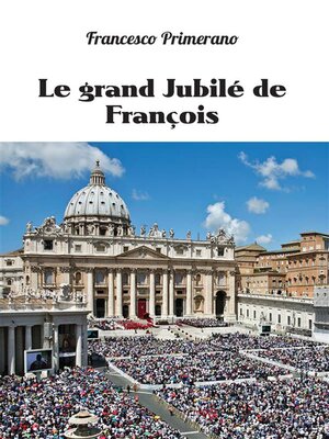 cover image of Le grand Jubilé de François